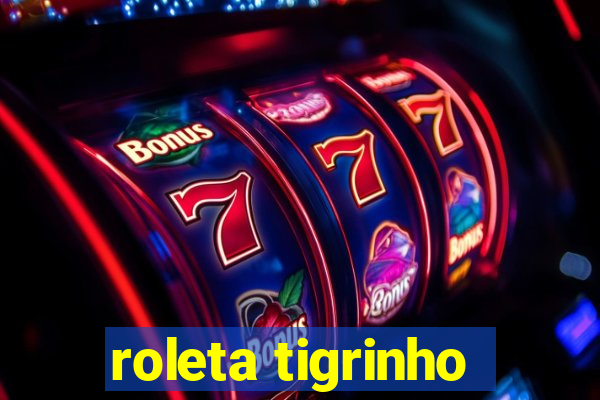 roleta tigrinho